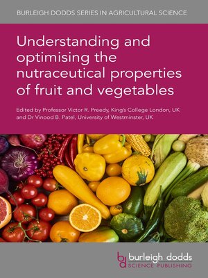 cover image of Understanding and optimising the nutraceutical properties of fruit and vegetables